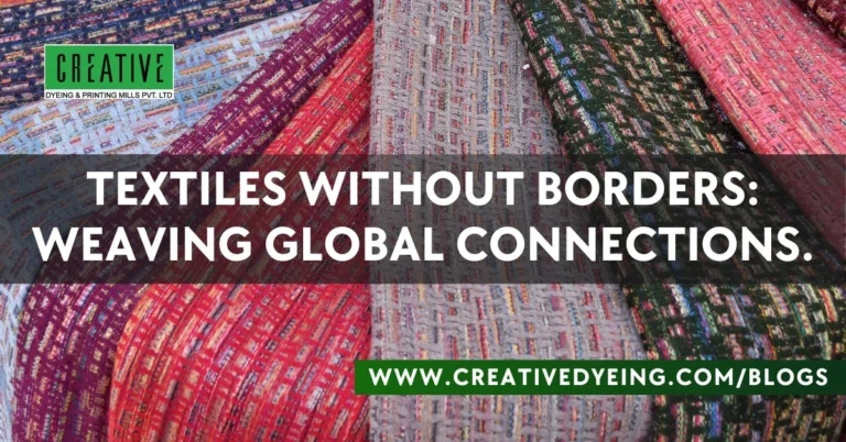 Textiles Without Borders: Weaving Global Connections.